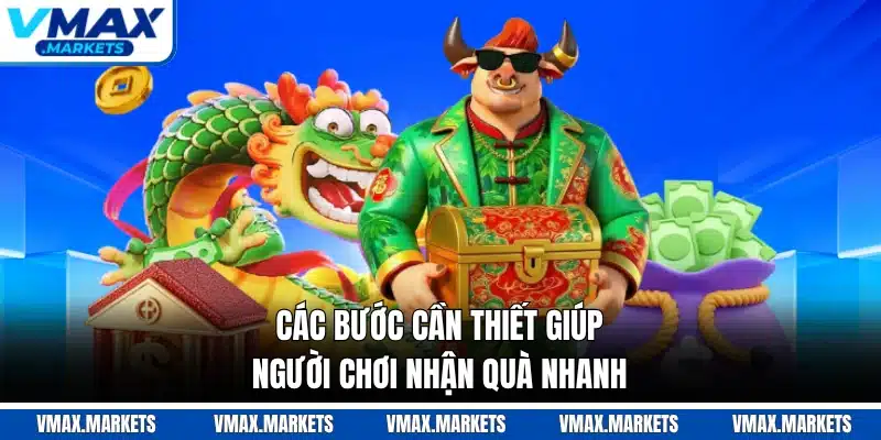 Các bước cần thiết giúp người chơi nhận quà nhanh