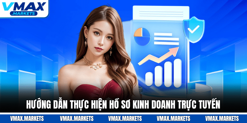 Hướng dẫn thực hiện hồ sơ kinh doanh trực tuyến